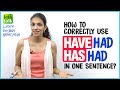 How to use ‘Have Had’ and ‘Has Had’ correctly in English? English Grammar Lesson