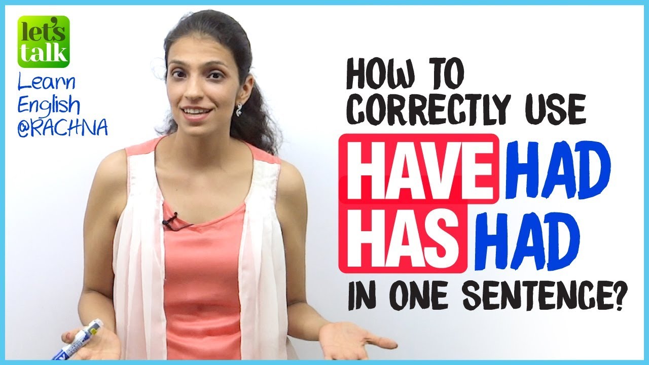 How to use ‘Have Had’ and ‘Has Had’ correctly in English? English Grammar Lesson