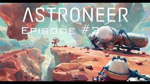 Astroneer [EPISODE 3] CRASHED SPACE SHIP