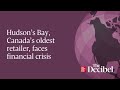 Hudson’s Bay, Canada’s oldest retailer, faces financial crisis