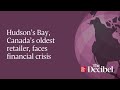 Hudson’s Bay, Canada’s oldest retailer, faces financial crisis