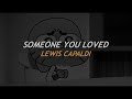 Lirik dan Terjemahan | Someone You Loved - Lewis Capaldi | LIRIKin
