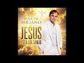Jesus Esta Voltando | Marcos Miliano (Áudio Oficial)