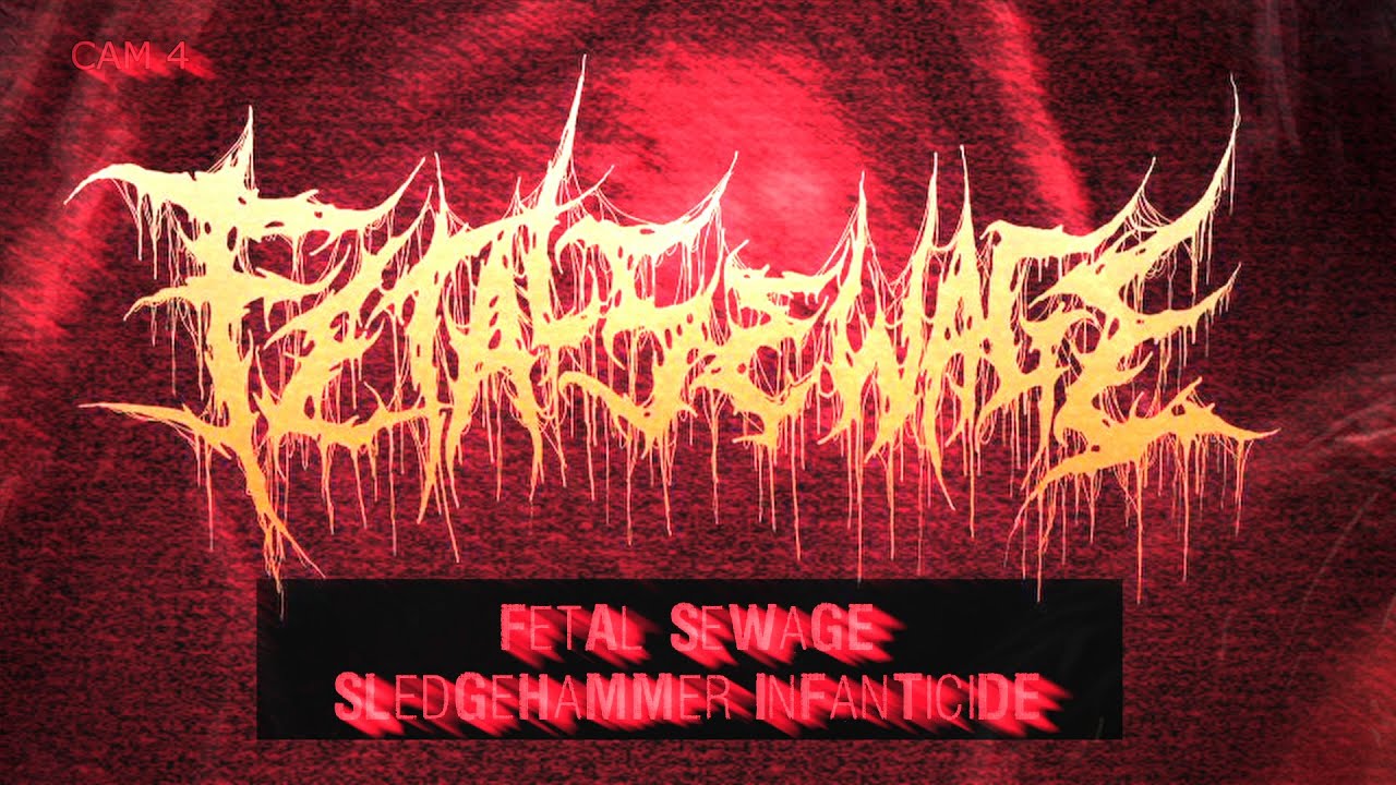 FETAL SEWAGE Sledgehammer Infanticide (Official Lyrics Video) YouTube