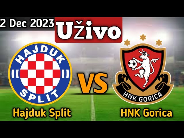 HNK Hajduk Split - HNK Gorica placar ao vivo, H2H e escalações