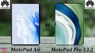 huawei Matepad Air vs huawei Matepad Pro 13.2