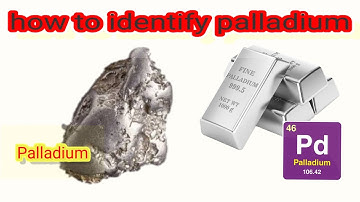 How to detect palladium and how to refine it