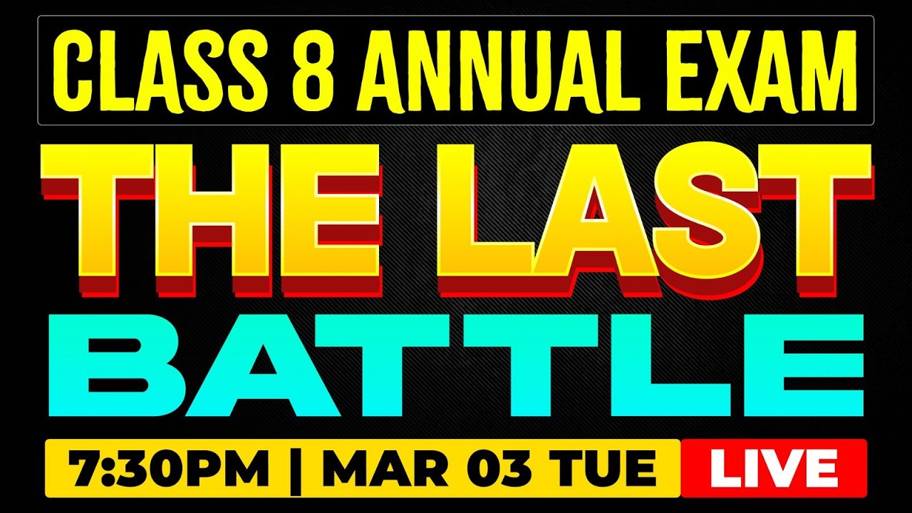 Class 8 Annual Exam The Last Battle - Ultimate Study Plan | Eduport