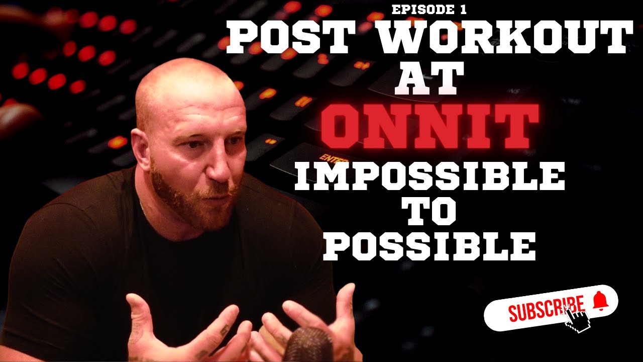 Post Workout At Onnit #1: Impossible To Possible