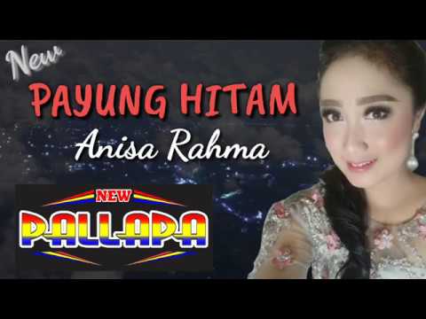 Payung Hitam Anisa Rahma New Pallapa Youtube