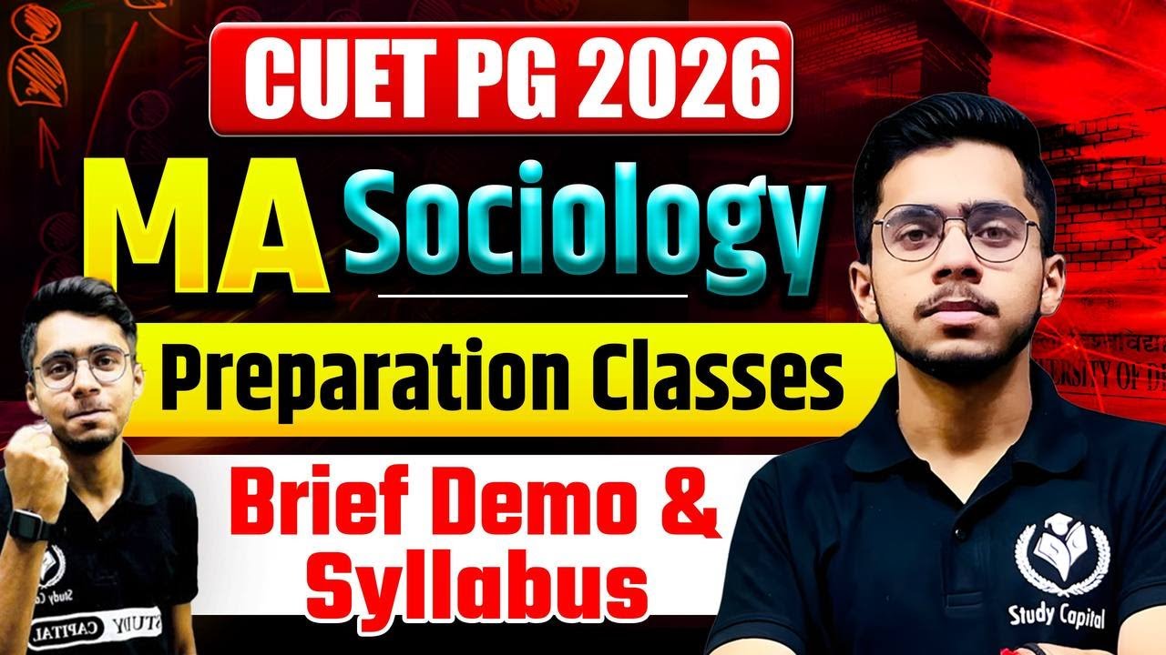 CUET PG 2025 MA SOCIOLOGY Preparation Classes | Brief Demo & Syllabus | Study Capital