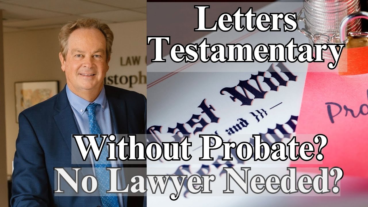 Can You Get Letters Testamentary Without Probate Do You Need A Lawyer