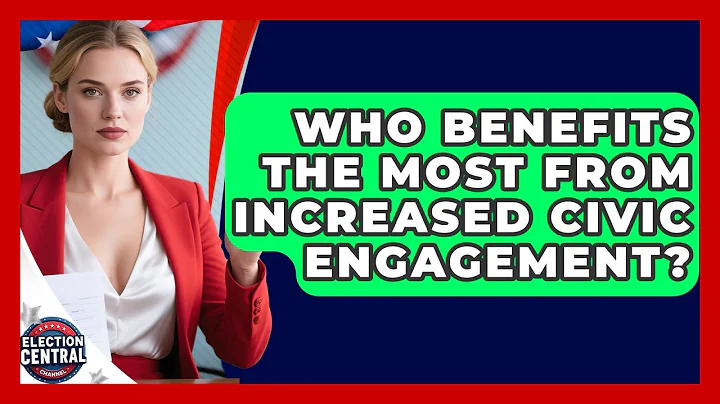 Who Benefits the Most From Increased Civic Engagement? | Election Central Channel News