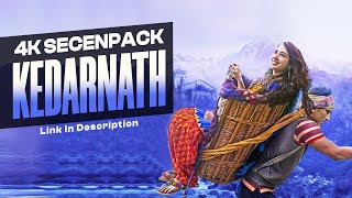 Sara X Sushant Eternal Love Scenepack Kedarnath Special