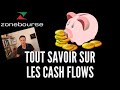 Tout savoir sur les cash flows