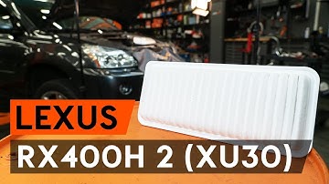 How to change air filter on LEXUS RX400h 2 (XU30) [TUTORIAL AUTODOC]