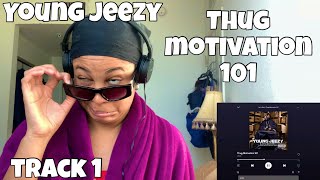 YOUNG JEEZY “ THUG MOTIVATION 101 ALBUM REACTION “ THUG MOTIVATION 101 “