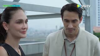 WeTV Original The Dangerous Affair | EP01B | Starring: Luna Maya, Darius Sinathrya | ENG SUB