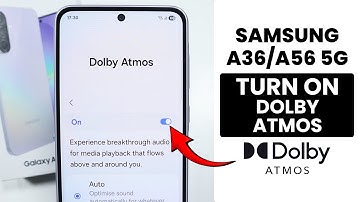 How to Turn On Dolby Atmos in Samsung A36/A56 - Enhanced Sound