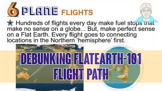 Flat Earth 101 Flyer: Plane Flights Hundreds of flights every day make fuel stops that make no sense
Recently, I came across couple of flat-earth flyers. I have a whole series debunking every point raised in Nathan Thompson’s version.
This series is on FlatEarth101 version; this flyer has only three new points: the first one being “Eye Don’t think so”: which I have already covered.
The next one in list: Point six: Plane Flights; Hundreds of flights every day make fuel stops that make no sense on a globe… But, make perfect sense on a Flat Earth. Every flight goes to connection locations in the Northern ‘hemisphere’ first.
If you have seen some of my other videos: you would know flying is a big passion for me; and I get excited talking about it.
Lets go through the claim.
Links:
https://flight-report.com/en/route/LAX-NRT
https://www.gistda.or.th/main/en/node/950
https://en.wikipedia.org/wiki/AuthaGraph_projection
https://www.geoawesomeness.com/best-map-projection/
https://sciencing.com/jet-stream-affect-flights-7619399.html
https://blog.privatefly.com/how-does-the-jet-stream-affect-my-flight-time
Table of contents
0:00 - Introduction
0:30 - Claim
1:17 - Flight from Australia to South Africa
1:28 - Flight Economics
4:02 - Per Person Fuel Economy
4:43 - Shortest distance between 2 points
4:57 - Flight Accidents
5:20 - Flight Plan
5:51 - Story of a corrupt CEO and politican
7:33 - 3D vs 2D
7:46 - Map Projections
9:50 - Flight from Japan to LA
10:00 - NRT to LAX on a Mercator map
10:21 - NRT to LAX on actual Earth
11:19 - From flat-earther map: australia to Chile
12:58 - JetStreams explained
15:26 - Why at times we fly near GreenLand Flat Earth 101 Flyer: Plane Flights Hundreds of flights every day make fuel stops that make no sense