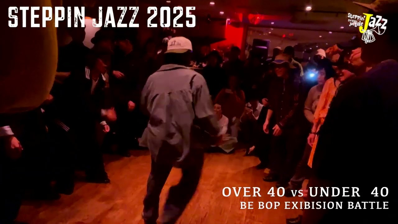 -Steppin Jazz 2025- Asia Summit -  under 40 vs over 40 Bebop Exibision Battle