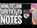 How to Link Spotify to Instagram Notes - Full Guide