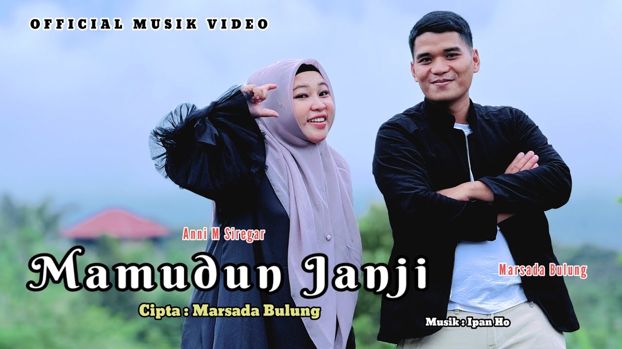 MAMUDUN JANJI - Anni M Siregar & Marsada Bulung Lagu Tapsel Terbaru 2025 MAMUDUN JANJI - Anni M Siregar & Marsada Bulung Lagu Tapsel Terbaru 2025