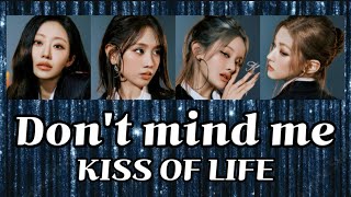 Don't mind me / KISS OF LIFE 【和訳/日本語訳/翻訳/歌詞】