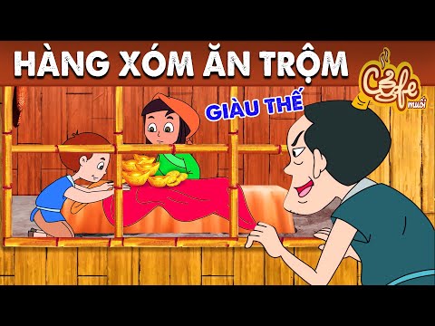 Phim hoạt hình hay nhất – HÀNG XÓM ĂN TRỘM – Hoạt hình cho bé – Truyện cổ tích – Phim hay 2021