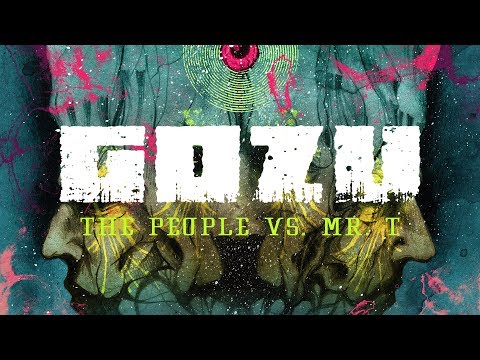 Gozu "The People vs. Mr. T" (Blacklight Media)