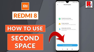 How To Use Second Space In Xiaomi Redmi 8