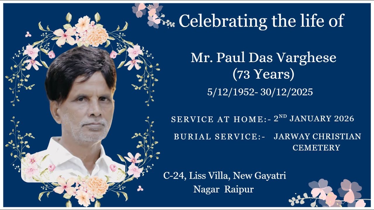 The Funeral Service: Mr. Paul Das Varghese  ( 73 years)