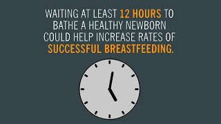 Delaying Newborn's First Bath in the Hospital Increases Breastfeeding Success