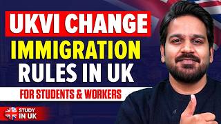 UKVI Change Immigration Rules in UK for Students & Workers | UK Visa Update 2026