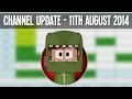 Channel Update (11th August 2014)