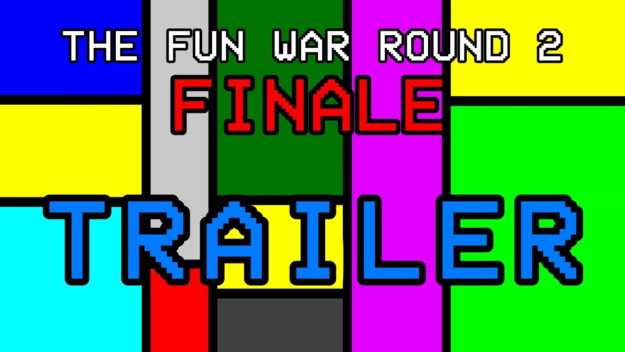 The Fun War Round 2 Finale (Part 3) TRAILER - YouTube