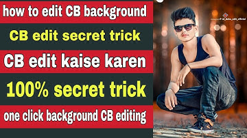 CB editing secret trick 🔥🔥||CB background colour effect