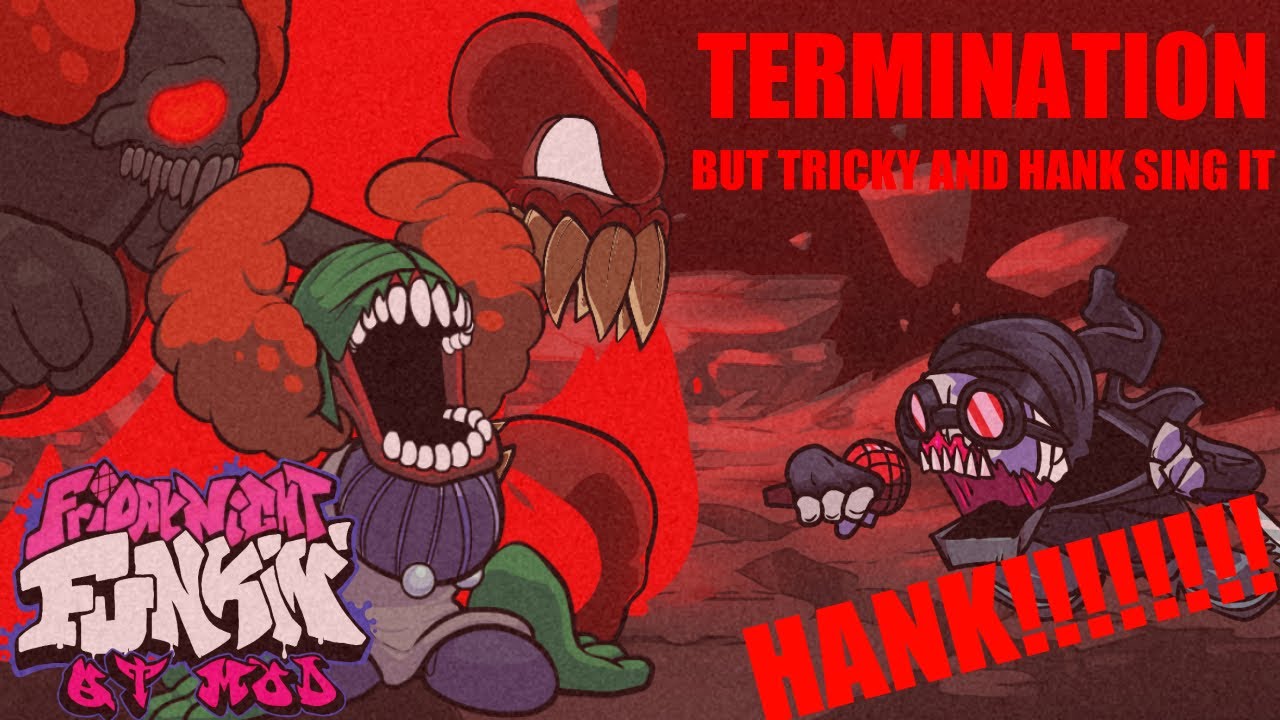 Termination but Tricky and Hank sing it -- FNF Covers.