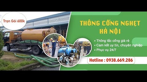 Thông Tắc Cống Bồn Cầu Trọn Gói 600k - Hút Bể Phốt Hà Nội