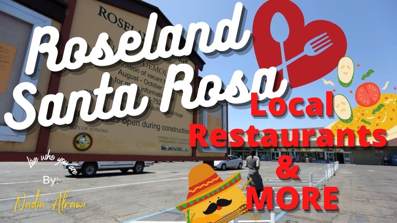 Roseland Santa Rosa Santa Rosa Neighborhoods and Local Restaurants