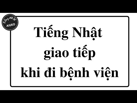 Video Tiếng Nhật giao tiếp sử dụng khi đến bệnh viện và... - youtube