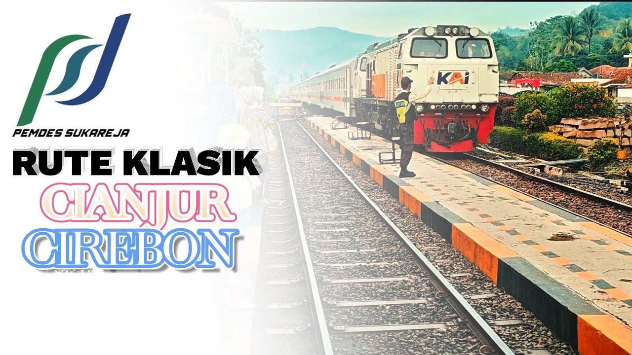 RUTE KLASIK JAWA BARAT CIANJUR-CIREBON