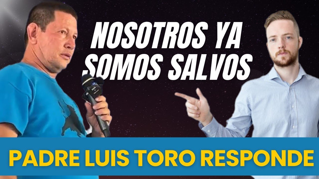 ¿Por qué los EMBANJELICOS dicen que ya son SALVOS 😱? PREGUNTAS y RESPUESTAS PADRE LUIS TORO