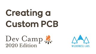 Dev Camp 2020 - Create a Custom PCB