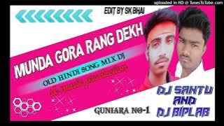 Munda gora rang dekh _mix by dj santu and dj biplab mix song(sk music production guniara)