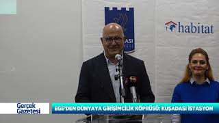 EGE’DEN DÜNYAYA GİRİŞİMCİLİK KÖPRÜSÜ: KUŞADASI İSTASYON