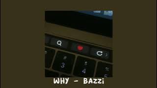 bazzi - why? ꒰sped up   pitched꒱°˖✧