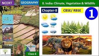 Chapter 8 India Climate Vegetation and wildlife - Class 6 Geography  NCERT CBSE - Part 1