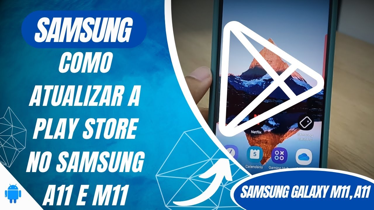 Como atualizar a Play Store no Samsung A11 e M11 - Passo a Passo - YouTube