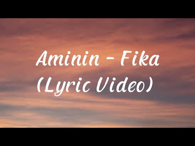 Aminin - Fika (Official Lyric Video) class=